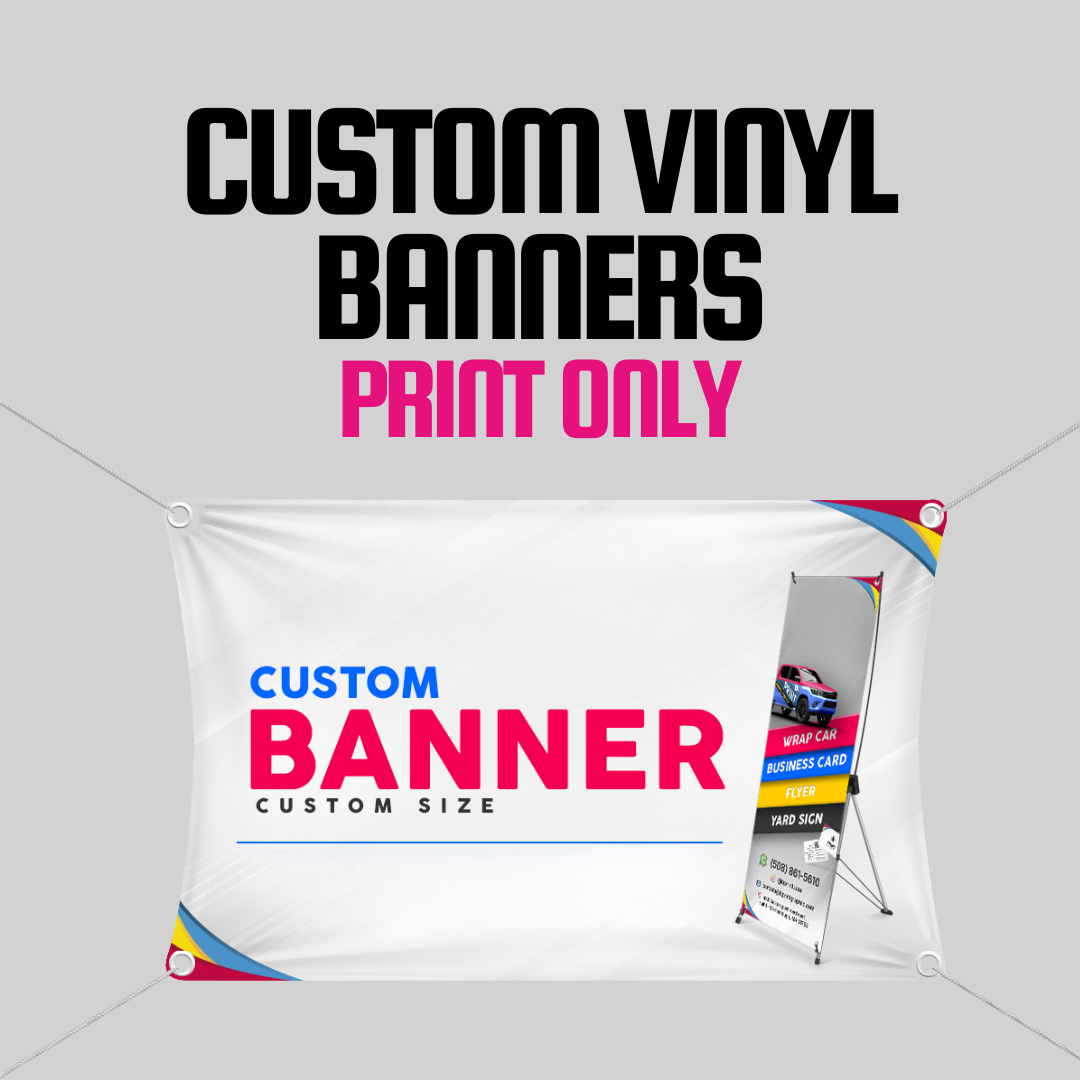 Custom Vinyl Banners (Print Only)